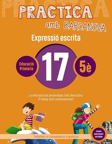 PRACTICA AMB BARCANOVA 17. EXPRESSIÓ ESCRITA | 9788448948368 | CAMPS, MONTSERRAT/ALMAGRO, MARIBEL/GONZÁLEZ, ESTER/PASCUAL, CARME | Llibreria Aqualata | Comprar llibres en català i castellà online | Comprar llibres Igualada