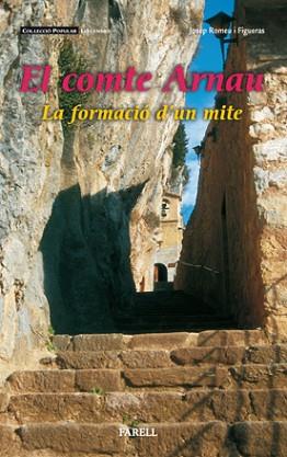 COMTE ARNAU, EL .LA FORMACIO D' UN MITE (POPULAR LLEGENDES11 | 9788495695192 | ROMEU I FIGUERAS, JOSEP | Llibreria Aqualata | Comprar llibres en català i castellà online | Comprar llibres Igualada