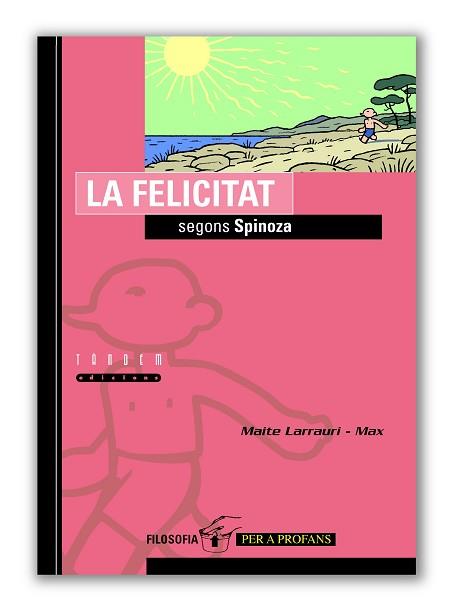 FELICITAT SEGONS SPINOZA, LA (FILOSOFIA PER A PROFANS 5) | 9788481314922 | LARRAURI-MAX, MAITE | Llibreria Aqualata | Comprar llibres en català i castellà online | Comprar llibres Igualada