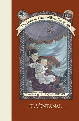 VENTANAL, EL. (UNA SERIE DE CATASTRÓFICAS DESDICHAS 3) | 9788490438688 | SNICKET, LEMONY | Llibreria Aqualata | Comprar llibres en català i castellà online | Comprar llibres Igualada