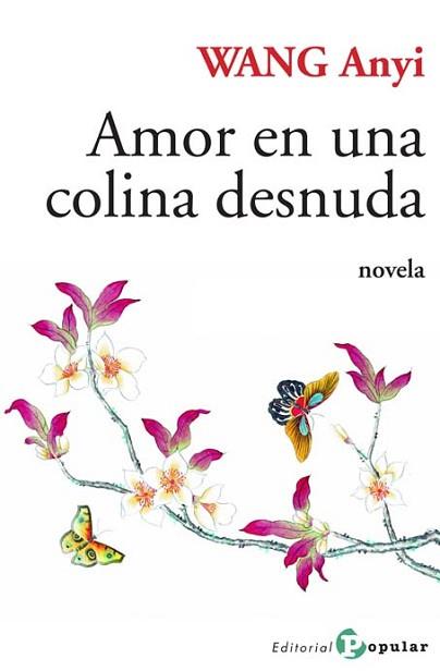 AMOR EN UNA COLINA DESNUDA | 9788478845330 | WANG ANYI | Llibreria Aqualata | Comprar llibres en català i castellà online | Comprar llibres Igualada