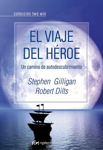 VIAJE DEL HEROE, EL | 9788493780852 | GILLIGAN, STEPHEN / BILTS, ROBERT | Llibreria Aqualata | Comprar libros en catalán y castellano online | Comprar libros Igualada