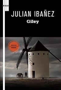 GILEY (SERIE NEGRA 68) | 9788498678093 | IBAÑEZ, JULIAN | Llibreria Aqualata | Comprar libros en catalán y castellano online | Comprar libros Igualada