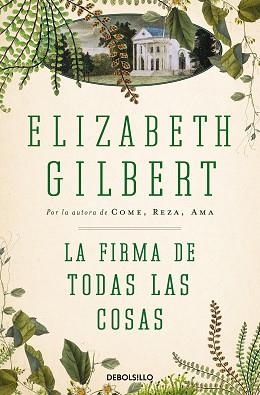 FIRMA DE TODAS LAS COSAS, LA | 9788466330336 | GILBERT, ELIZABETH | Llibreria Aqualata | Comprar llibres en català i castellà online | Comprar llibres Igualada