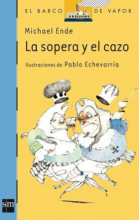 SOPERA Y EL CAZO, LA (B.V. AZUL 71) | 9788434851252 | ENDE, MICHAEL | Llibreria Aqualata | Comprar llibres en català i castellà online | Comprar llibres Igualada