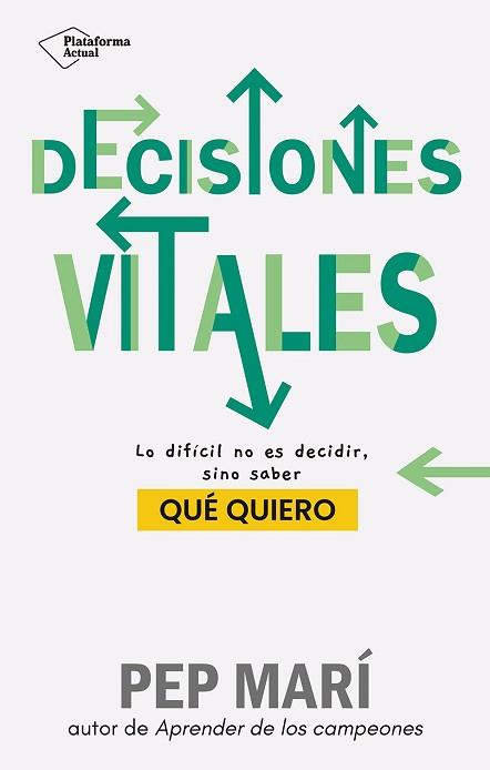 DECISIONES VITALES | 9788410079045 | MARÍ, PEP | Llibreria Aqualata | Comprar libros en catalán y castellano online | Comprar libros Igualada