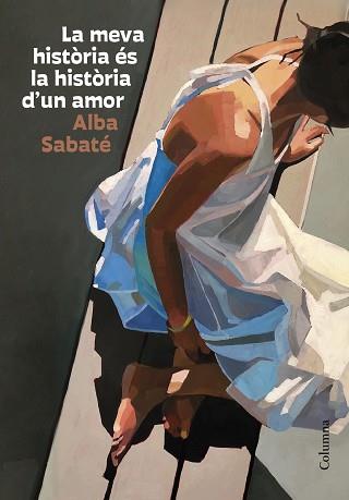 MEVA HISTÒRIA ÉS LA HISTÒRIA D'UN AMOR, LA | 9788466431095 | SABATÉ VILLAGRASA, ALBA | Llibreria Aqualata | Comprar llibres en català i castellà online | Comprar llibres Igualada