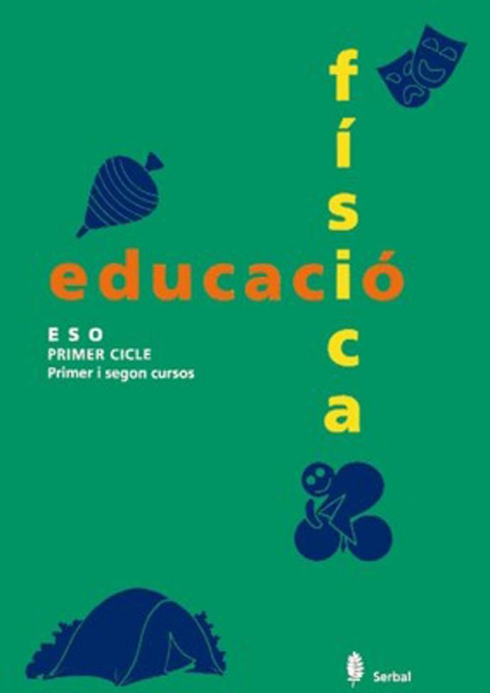 EDUCACIO FISICA PRIMER CICLE ESO (PRIMER I SEGON CURSOS) | 9788476281741 | Llibreria Aqualata | Comprar llibres en català i castellà online | Comprar llibres Igualada