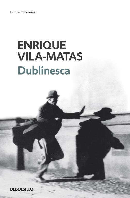 DUBLINESCA (CONTEMPORANEA) | 9788499088884 | VILA-MATAS, ENRIQUE | Llibreria Aqualata | Comprar llibres en català i castellà online | Comprar llibres Igualada