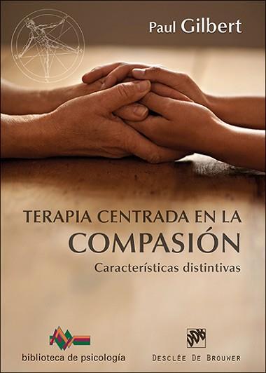 TERAPIA CENTRADA EN LA COMPASIÓN | 9788433027610 | GILBERT, PAUL | Llibreria Aqualata | Comprar llibres en català i castellà online | Comprar llibres Igualada