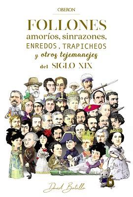 FOLLONES, AMORÍOS, SINRAZONES, ENREDOS, TRAPICHEOS Y OTROS TEJEMANEJES DEL SIGLO | 9788441541665 | BOTELLO MÉNDEZ, DAVID | Llibreria Aqualata | Comprar llibres en català i castellà online | Comprar llibres Igualada