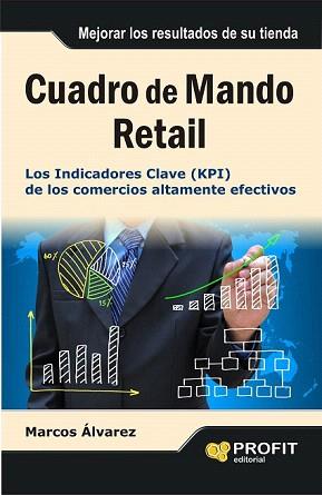 CUADRO DE MANDO RETAIL | 9788415735533 | ALVAREZ OROZCO, MARCOS | Llibreria Aqualata | Comprar llibres en català i castellà online | Comprar llibres Igualada