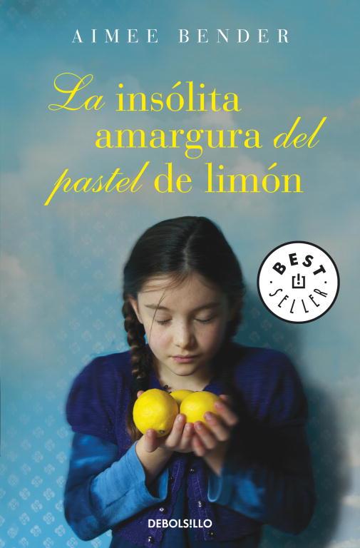 INSÓLITA AMARGURA DEL PASTEL DE LIMÓN, LA | 9788499898629 | BENDER, AIMEE | Llibreria Aqualata | Comprar libros en catalán y castellano online | Comprar libros Igualada