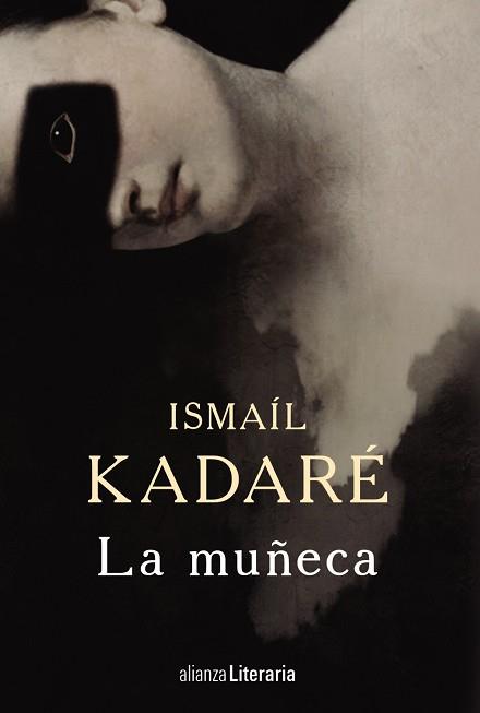 MUÑECAL, LA | 9788491045045 | KADARÉ, ISMAÍL | Llibreria Aqualata | Comprar llibres en català i castellà online | Comprar llibres Igualada