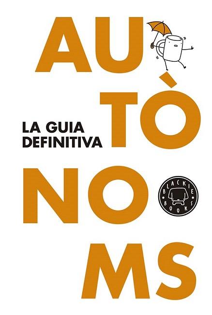 AUTÒNOMS: LA GUIA DEFINITIVA | 9788416290062 | Llibreria Aqualata | Comprar llibres en català i castellà online | Comprar llibres Igualada