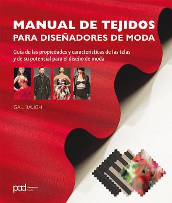 MANUAL DE TEJIDOS PARA DISEÑADORES DE MODA | 9788434238312 | BAUGH, GAIL | Llibreria Aqualata | Comprar libros en catalán y castellano online | Comprar libros Igualada