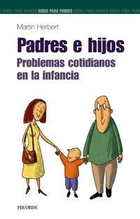 PADRES E HIJOS (GUIAS PARA PADRES) | 9788436817348 | HERBERT, MARTIN | Llibreria Aqualata | Comprar libros en catalán y castellano online | Comprar libros Igualada