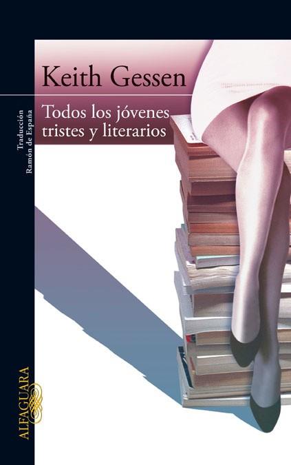 TODOS LOS JOVENES TRISTES Y LITERARIOS | 9788420474212 | GESSEN, KEITH | Llibreria Aqualata | Comprar libros en catalán y castellano online | Comprar libros Igualada