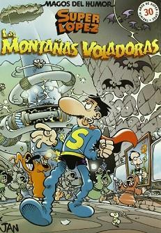 MONTAÑAS VOLADORAS, LAS (MAGOS DEL HUMOR SUPER LOPEZ 101) | 9788466615280 | LOPEZ FERNANDEZ, JUAN | Llibreria Aqualata | Comprar llibres en català i castellà online | Comprar llibres Igualada