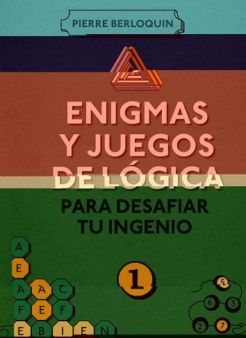 ENIGMAS Y JUEGOS DE LÓGICA PARA DESAFIAR TU INGENIO 1 | 9788425350092 | BERLOQUIN, PIERRE | Llibreria Aqualata | Comprar libros en catalán y castellano online | Comprar libros Igualada