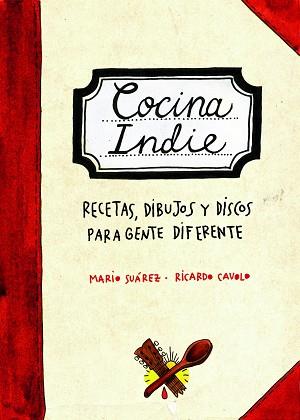 COCINA INDIE | 9788497858472 | CAVOLO, RICARDO / SUÁREZ, MARIO | Llibreria Aqualata | Comprar llibres en català i castellà online | Comprar llibres Igualada