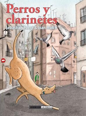 PERROS Y CLARINETES | 9788415724421 | CABOT BARTHOLOMEW, SEBASTIÁN / MARCH, JOAN | Llibreria Aqualata | Comprar llibres en català i castellà online | Comprar llibres Igualada