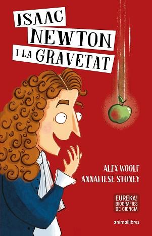 ISAAC NEWTON I LA GRAVETAT | 9788417599652 | WOOLF, ALEX | Llibreria Aqualata | Comprar llibres en català i castellà online | Comprar llibres Igualada