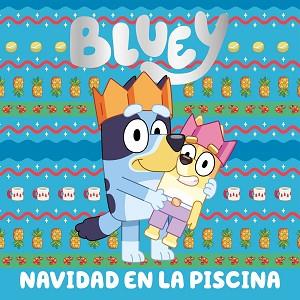 BLUEY. UN CUENTO - NAVIDAD EN LA PISCINA | 9788448869069 | BLUEY | Llibreria Aqualata | Comprar libros en catalán y castellano online | Comprar libros Igualada