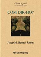 COM DIR-HO? | 9788494132742 | BENET I JORNET, JOSEP M. (1940- ) | Llibreria Aqualata | Comprar libros en catalán y castellano online | Comprar libros Igualada