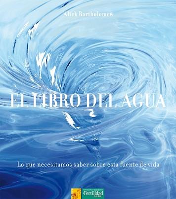 LIBRO DEL AGUA, EL | 9788494058240 | BARTHOLOMEW, ALICK | Llibreria Aqualata | Comprar llibres en català i castellà online | Comprar llibres Igualada