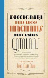 DICCIONARI DELS LLOCS IMAGINARIS DEL PAISOS CATALANS | 9788478714308 | LLUIS, JOAN LLUIS | Llibreria Aqualata | Comprar llibres en català i castellà online | Comprar llibres Igualada