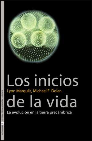 INICIOS DE LA VIDA, LOS : LA EVOLUCION EN LA TIERRA PRECAMBR | 9788437073781 | DOLAN,MICHAEL F./MARGULIS, LYNN | Llibreria Aqualata | Comprar llibres en català i castellà online | Comprar llibres Igualada