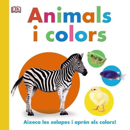 ANIMALS I COLORS. AIXECA LES SOLAPES I APRÈN ELS COLORS | 9788499067360 | Llibreria Aqualata | Comprar llibres en català i castellà online | Comprar llibres Igualada