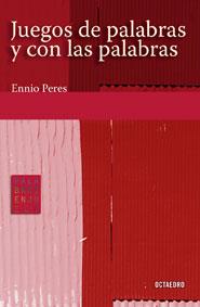 JUEGOS DE PALABRAS Y CON LAS PALABRAS | 9788480637107 | PERES, ENNIO | Llibreria Aqualata | Comprar llibres en català i castellà online | Comprar llibres Igualada