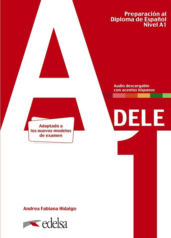 PREPARACIÓN AL DELE A1. LIBRO DEL ALUMNO. | 9788490817216 | HIDALGO, ANDREA FABIANA | Llibreria Aqualata | Comprar llibres en català i castellà online | Comprar llibres Igualada