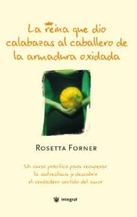 REINA QUE DIO CALABAZAS AL CABALLERO DE LA ARMADURA OXIDADA, | 9788478711215 | FORNER, ROSETTA | Llibreria Aqualata | Comprar libros en catalán y castellano online | Comprar libros Igualada