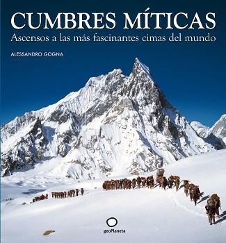 CUMBRES MITICAS (GEOPLANETA) | 9788408073529 | GOGNA, ALESSANDRO | Llibreria Aqualata | Comprar llibres en català i castellà online | Comprar llibres Igualada