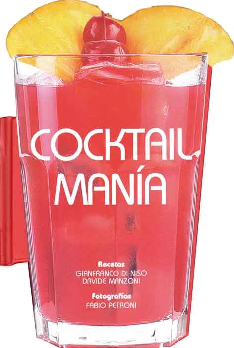 COCKTAIL MANÍA  | 9788415372455 | DI NISO, GIANFRANCO / MANZONI, DAVIDE | Llibreria Aqualata | Comprar llibres en català i castellà online | Comprar llibres Igualada