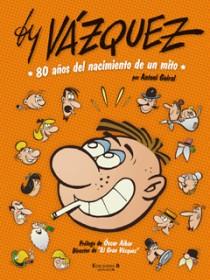 80 AÑOS DEL NACIMIENTO DE UN MITO | 9788466644204 | VAZQUEZ | Llibreria Aqualata | Comprar libros en catalán y castellano online | Comprar libros Igualada