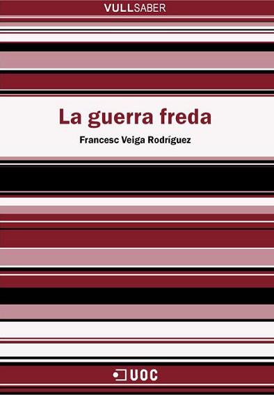 GUERRA FREDA, LA (VULL SABER 7) | 9788497883375 | VEIGA, FRANCESC | Llibreria Aqualata | Comprar llibres en català i castellà online | Comprar llibres Igualada