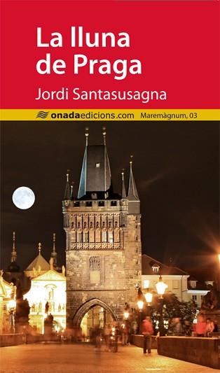 LLUNA DE PRAGA, LA | 9788415896074 | SANTASUSAGNA I DAVINS, JORDI | Llibreria Aqualata | Comprar llibres en català i castellà online | Comprar llibres Igualada