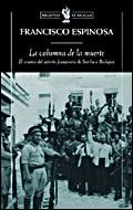 COLUMNA DE LA MUERTE, LA. EL AVANCE DEL EJERCITO FRANQUISTA | 9788484328971 | ESPINOSA, FRANCISCO | Llibreria Aqualata | Comprar libros en catalán y castellano online | Comprar libros Igualada