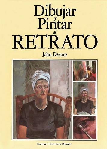 DIBUJAR Y PINTAR EL RETRATO | 9788487756740 | DEVANE, JOHN | Llibreria Aqualata | Comprar llibres en català i castellà online | Comprar llibres Igualada