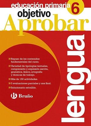 OBJETIVO APROBAR LENGUA 6 PRIMARIA | 9788421667828 | JIMÉNEZ GARCÍA-BRAZALES, CARMEN/SÁNCHEZ LÓPEZ, NATIVIDAD | Llibreria Aqualata | Comprar libros en catalán y castellano online | Comprar libros Igualada