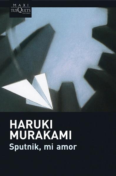 SPUTNIK MI AMOR (MAXI TUSQUETS 3/4) | 9788483835166 | MURAKAMI, HARUKI | Llibreria Aqualata | Comprar llibres en català i castellà online | Comprar llibres Igualada