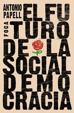 FUTURO DE LA SOCIALDEMOCRACIA, ELÇ | 9788496797628 | PAPELL, ANTONIO | Llibreria Aqualata | Comprar llibres en català i castellà online | Comprar llibres Igualada