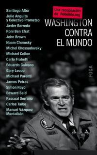 WASHINGTON CONTRA EL MUNDO. UNA RECOPILACION DE REBELION.ORG | 9788495440402 | REBELION.ORG | Llibreria Aqualata | Comprar libros en catalán y castellano online | Comprar libros Igualada