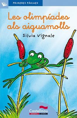 OLIMPIADES ALS AIGUAMOLLS, LES (PRIMERES PAGINES BLAU 6) LLI | 9788489625068 | VIGNALE, SILVIA | Llibreria Aqualata | Comprar libros en catalán y castellano online | Comprar libros Igualada