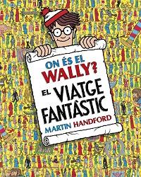 ON ÉS EL WALLY? - EL VIATGE FANTÀSTIC | 9788419910493 | HANDFORD, MARTIN | Llibreria Aqualata | Comprar llibres en català i castellà online | Comprar llibres Igualada