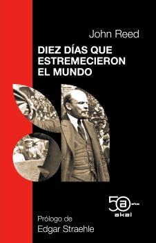 DIEZ DÍAS QUE ESTREMECIERON EL MUNDO | 9788446053965 | REED, JOHN  / ANTÓN FERNÁNDEZ, ANTONIO JOSÉ (EDITOR) STRAEHLE, EDGAR (PROLOGUISTA) | Llibreria Aqualata | Comprar llibres en català i castellà online | Comprar llibres Igualada